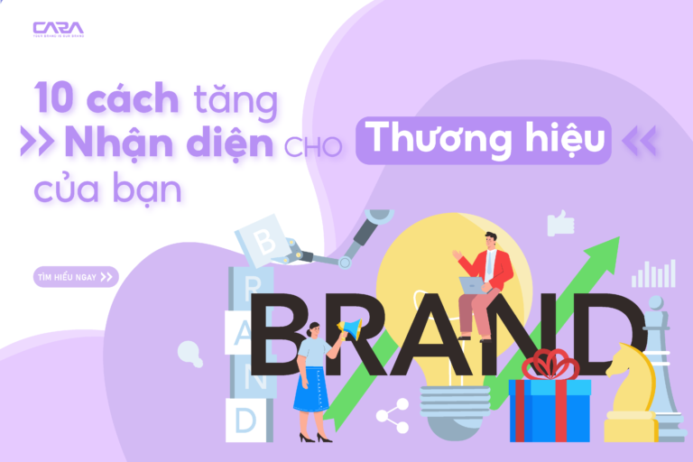 10 cách tăng nhận diện cho thương hiệu của bạn (1)