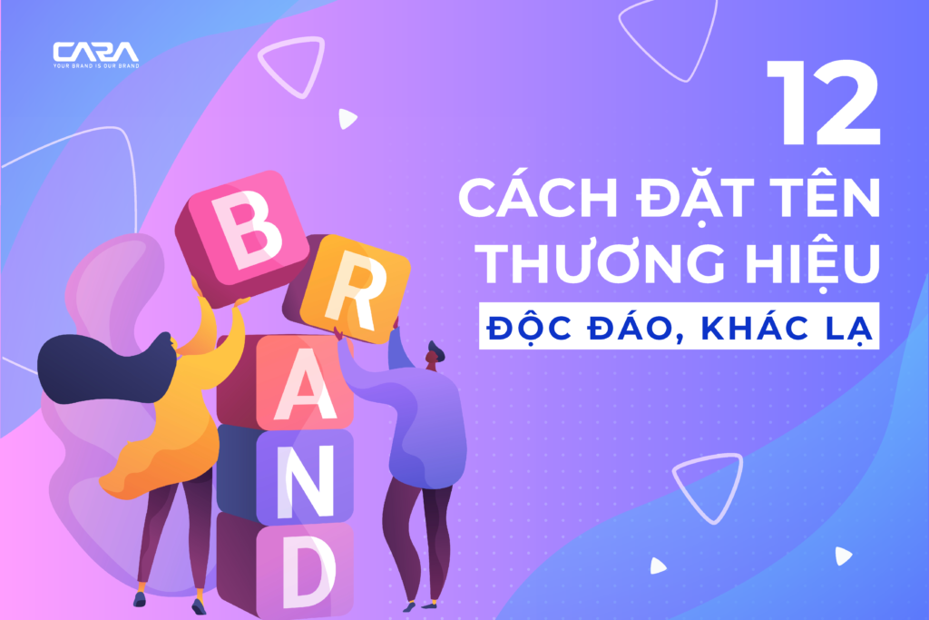 12-cach-dat-ten-thuong-hieu-doc-dao-khac-la